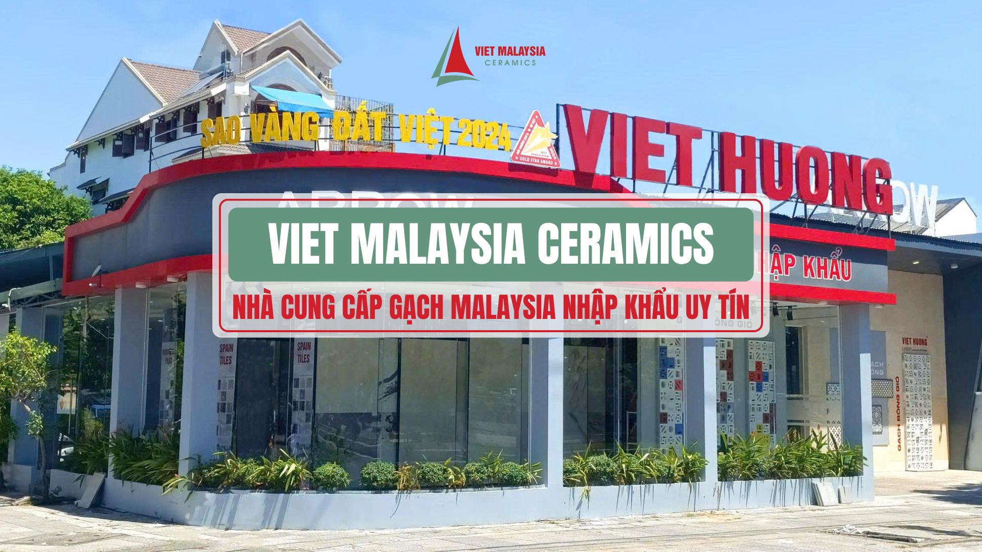 Viet Malaysia Ceramics - Nhà cung cấp gạch Malaysia nhập khẩu uy tín cho mọi công trình 